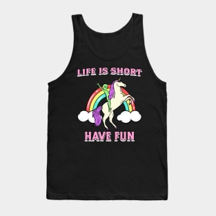 Life is Short Tank Top